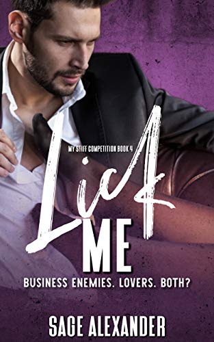 Lick Me (My Stiff Competition #4) by Sage Alexander | Goodreads