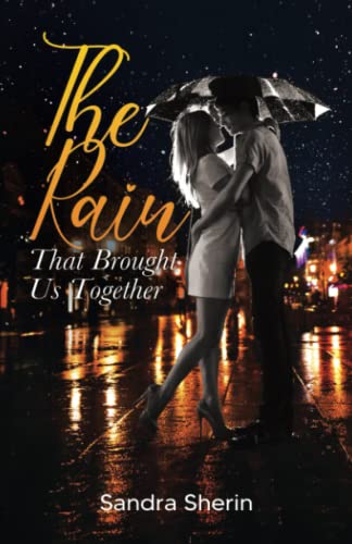 The Rain That Brought Us Together by Sandra Sherin | Goodreads
