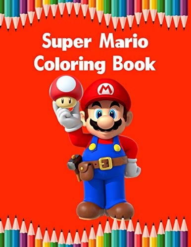 Super Mario Coloring Book: Super Mario Coloring Book for Boys, Girl ...