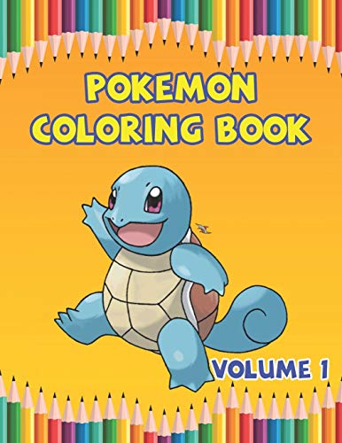 Pokemon Coloring Book Volume 1: This Activity Book Will Be ...