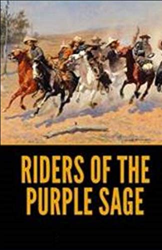 Riders of the Purple Sage Illustrated by Zane Grey | Goodreads