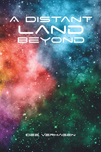 A Distant Land Beyond by Dee Verhagen | Goodreads
