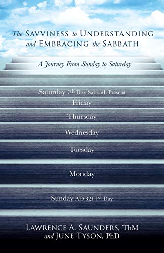 The Savviness to Understanding and Embracing the Sabbath by Lawrence A ...