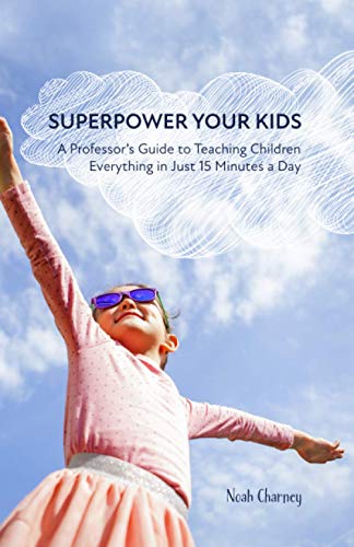 Superpower Your kids by Noah Charney | Goodreads
