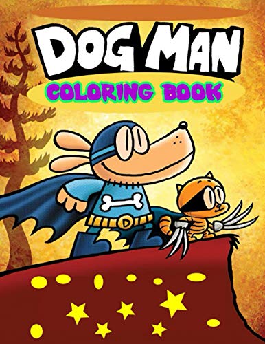 Dog Man Coloring Book: Excellent Holiday Gift for a Child - Best ...