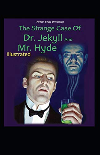 Strange Case of Dr Jekyll and Mr Hyde Illustrated by Robert Louis