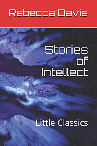 Little Intellect Stories of Intellect: Little Classics by Thomas de Quincey | Goodreads