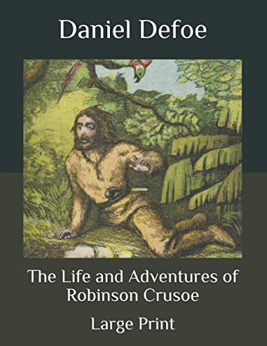 The Life and Adventures of Robinson Crusoe by Daniel Defoe | Goodreads