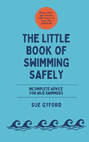 the little book of swimming safely by sue gyford | Goodreads