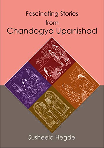 Fascinating Stories From Chandogya Upanishad