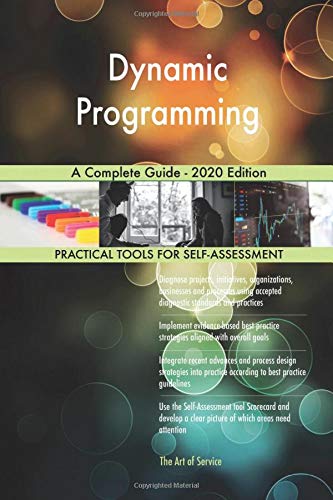 Dynamic Programming A Complete Guide - 2020 Edition by Gerardus Blokdyk ...