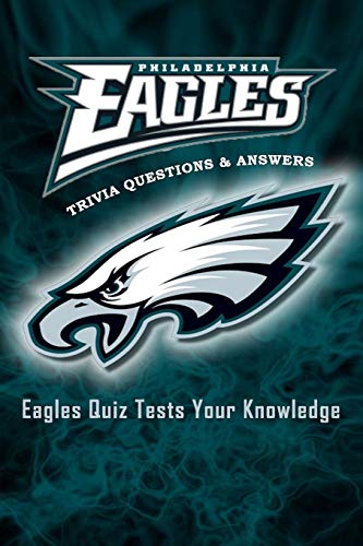 Philadelphia Eagles Trivia Questions &amp; Answers: Eagles Quiz Tests Your ...