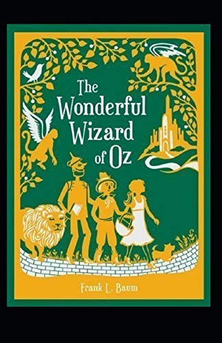 The Wonderful Wizard of Oz Annotated by L. Frank Baum | Goodreads