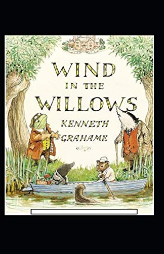 The Wind in the Willows Annotated by Kenneth Grahame | Goodreads