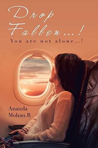 Drop Fallen...!: You Are Not Alone...!
