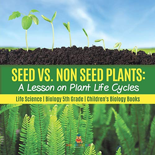 Seed vs. Non Seed Plants A Lesson on Plant Life Cycles Life Science
