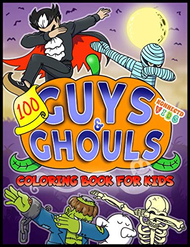 Guys and Ghouls Coloring Book for Kids: 100 Spooky and Spectacular