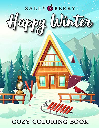 Cozy Coloring Book: Happy Winter Scenes and Cute Interior Designs. Calm ...