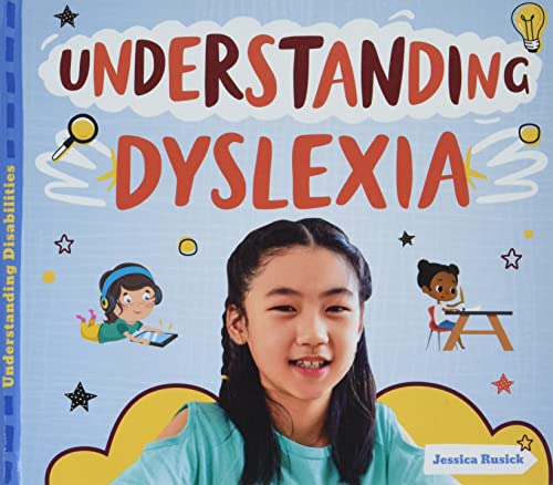 Understanding Dyslexia (Understanding Disabilities) by Jessica Rusick ...