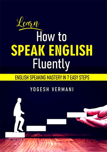 Learn How to Speak English Fluently - English Speaking Mastery in 7 Easy Steps
