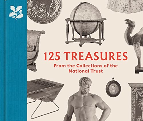 125 Treasures from the Collections of the National Trust by Tarnya ...