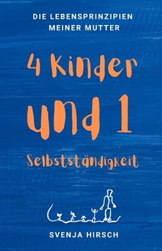 4 Kinder und 1 Selbständigkeit by Svenja Hirsch | Goodreads