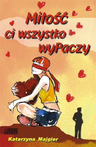Miłość ci wszystko wyPaczy book cover