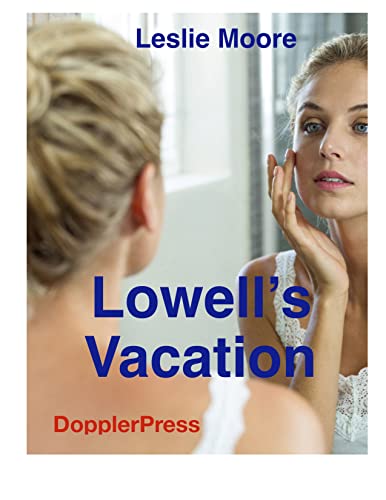 Lowell's Vacation: Escape into Fantasy