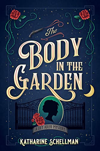 The Body in the Garden (Lily Adler Mystery, #1)