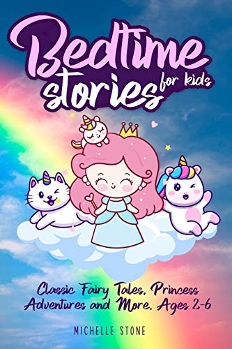 Bedtime Stories For Kids: Classic Fairy Tales, Princess Adventures and ...