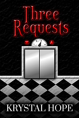 Three Requests Three Requests (Steamy Short Stories #4) by Krystal Hope | Goodreads