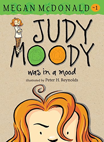 Judy Moody was in a Mood. Not a Good Mood. A Bad Mood. (Judy Moody #1)