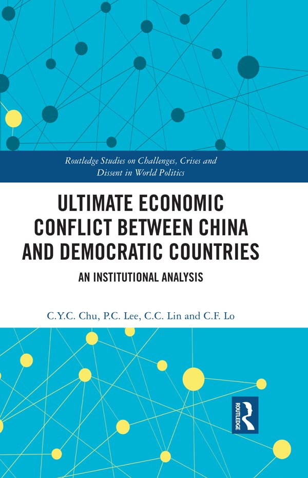 Ultimate Economic Conflict between China and Democratic Countries: An ...