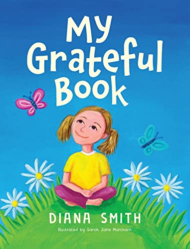 My Grateful Book: Lessons of Gratitude for Young Hearts and Minds by ...