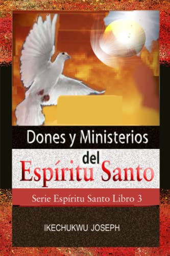 Dones Y Ministerios Del Esp Ritu Santo By Ikechukwu Joseph Goodreads