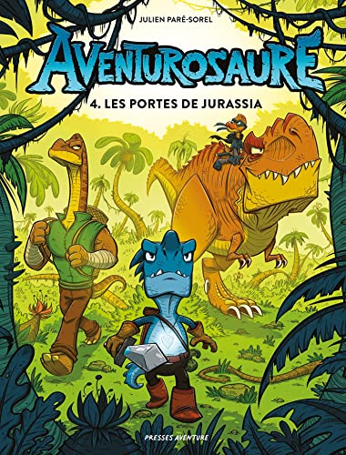 Aventurosaure. 4. Les portes de Jurassia