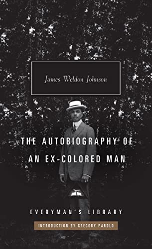 The Autobiography of an Ex-Colored Man by James Weldon Johnson | Goodreads