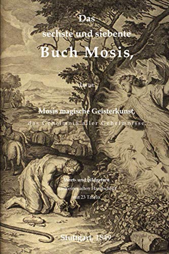 6 Und 7 Buch Mosis Original Kaufen Das sechste und siebente Buch Mosis, das ist: Mosis magische