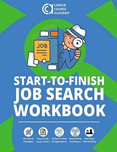 Start-to-Finish Job Search Workbook: Easy-to-Use Worksheets & Templates ...