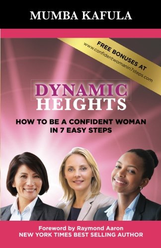 Dynamic Heights: How to Be A Confident Women in 7 Easy Steps by Mumba ...
