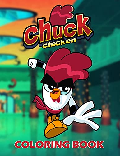 Chuck Chicken Coloring Book: Perfect Coloring Book for kids and