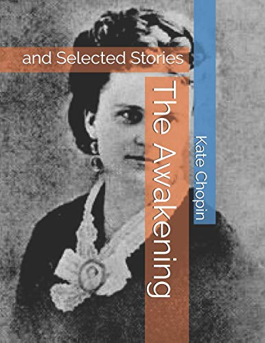 The Awakening: and Selected Stories by Kate Chopin | Goodreads