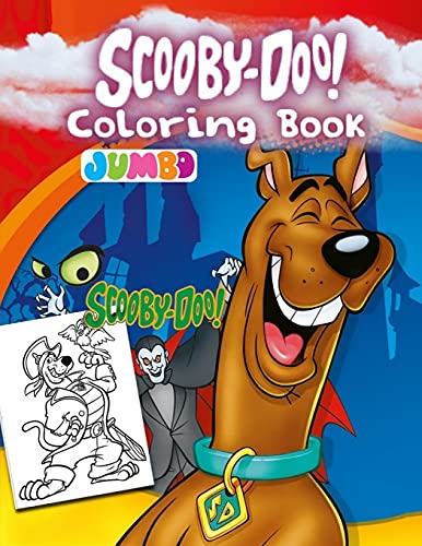 Scooby Doo Coloring Book Jumbo: Activity Book For Kids Ages 3-8 And Any ...