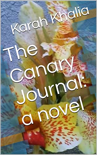 The Canary Journal: a novel