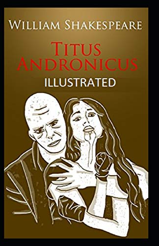 Titus Andronicus Illustrated by William Shakespeare | Goodreads