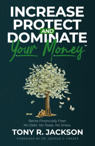 Increase Protect and Dominate Your Money by Tony R. Jackson | Goodreads