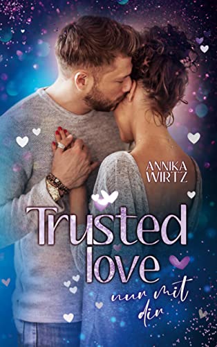 Trusted Love: nur mit dir