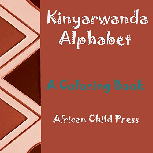 Kinyarwanda Alphabet: A Kinyarwanda Alphabet Coloring Book by African ...