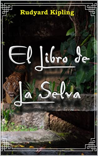 El libro de la Selva by Rudyard Kipling | Goodreads