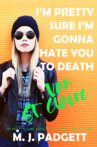I'm Pretty Sure I'm Gonna Hate You to Death Van St. Claire book cover